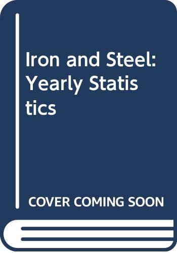 Iron and Steel: Yearly Statistics (9789289444170) by EUROSTAT