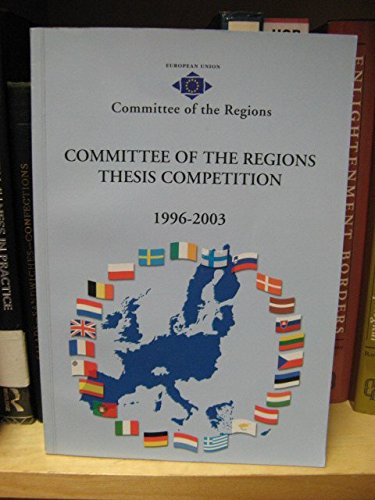 Beispielbild fr Committee of the Regions Thesis Competition 1996-2003 zum Verkauf von Cambridge Rare Books
