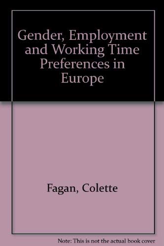 Gender, Employment and Working Time Preferences in Europe (9789289701129) by Colette Fagan