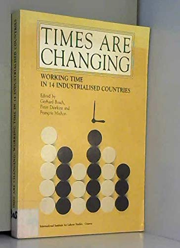 Stock image for Times are Changing: Working time in 14 industrialised countries for sale by G. & J. CHESTERS