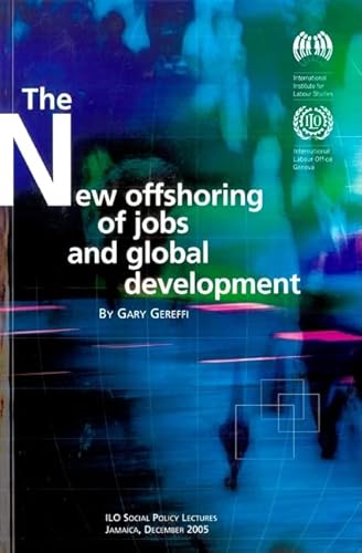 Imagen de archivo de The New Offshoring of Jobs and Global Development a la venta por Better World Books