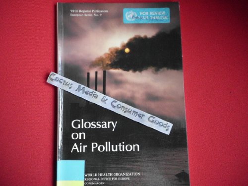 Glossary on air pollution (WHO regional publications) (9789290201090) by Unknown