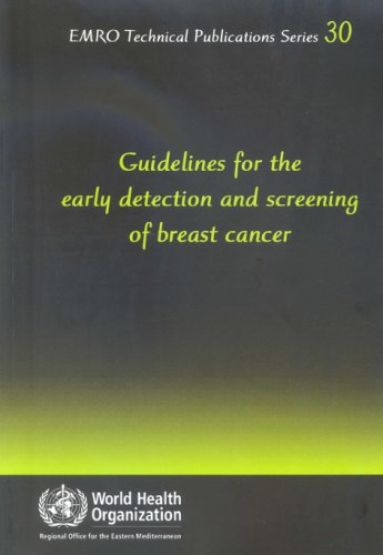 9789290214069: Guidelines for the Early Detection and Screening of Breast Cancer (EMRO Technical Publication Series)