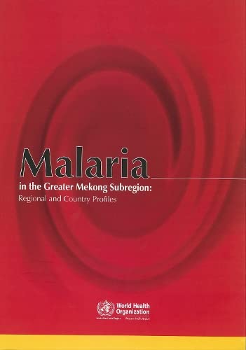 Imagen de archivo de Malaria in the Greater Mekong Sub-region : Regional and Country Profiles a la venta por GreatBookPrices