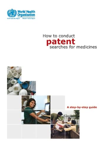 Imagen de archivo de How to Conduct Patent Searches for Medicines: A Step-by-Step Guide Paperback a la venta por booksXpress