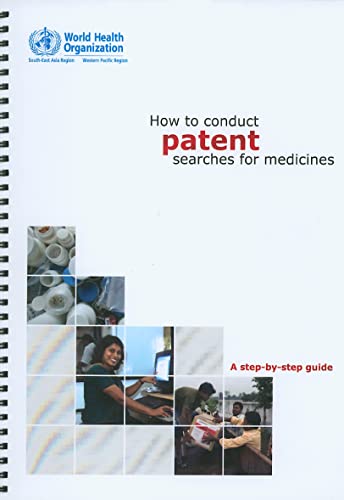 Stock image for How to Conduct Patent Searches for Medicines: A Step-by-Step Guide Paperback for sale by booksXpress