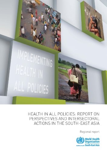 Imagen de archivo de Health in All Policies: Report on Perspectives and Intersectoral Actions in the South-East Paperback a la venta por booksXpress