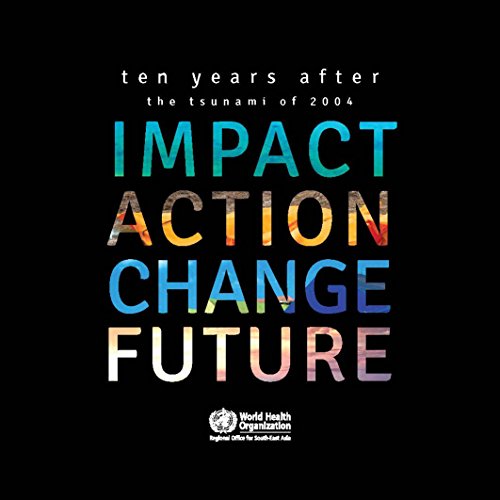 Stock image for Ten Years After the Tsunami of 2004: Impact Action Change Future for sale by Books From California