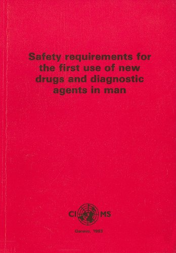 Imagen de archivo de Safety Requirements for the First Use of New Drugs and Diagnostic Agents in Man: A Review of Safety Issues in Early Clinical Trials of Drugs: Highlights of the Ibadan Conference (CIOMS Publication) a la venta por Leserstrahl  (Preise inkl. MwSt.)