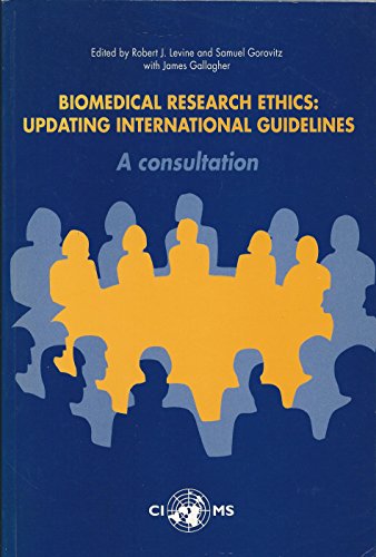 Beispielbild fr Biomedical Research Ethics: Updating International Guidelines: a Consultation zum Verkauf von Ammareal