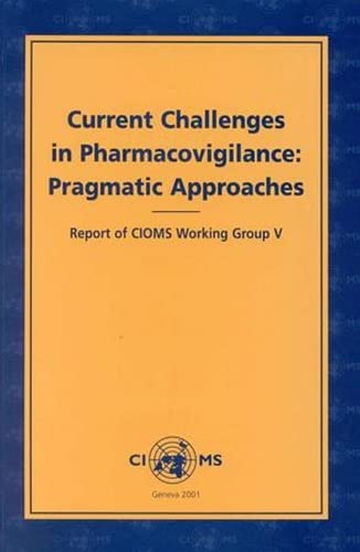 Beispielbild fr Current Challenges in Pharmacovigilance: Pragmatic Approaches: Report of CIOMS Working Group V (A CIOMS Publication) zum Verkauf von SecondSale