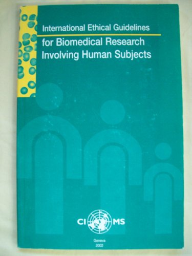 Stock image for International Ethical Guidelines for Biomedical Research Involving Human Subjects (A CIOMS Publication) for sale by Mispah books