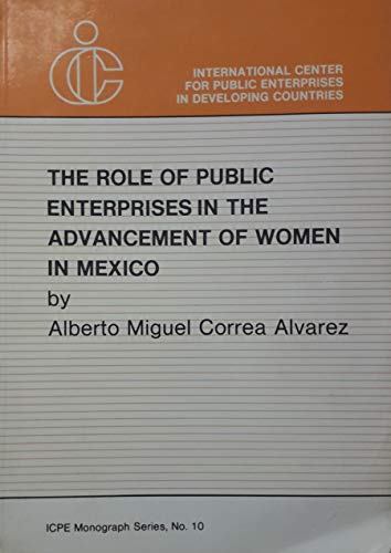 The role of public enterprises in the advancement of women in Mexico; a case study