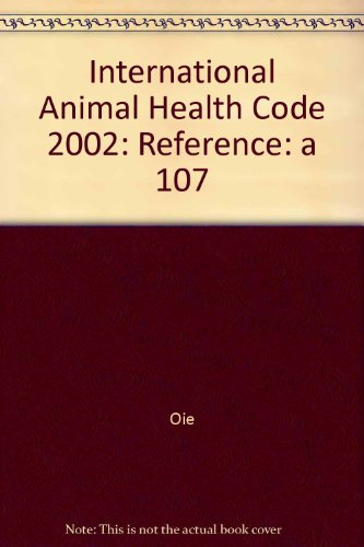 Beispielbild fr International Animal Health Code 2002 Mammals, birds and bees. Eleventh edition zum Verkauf von Bernhard Kiewel Rare Books