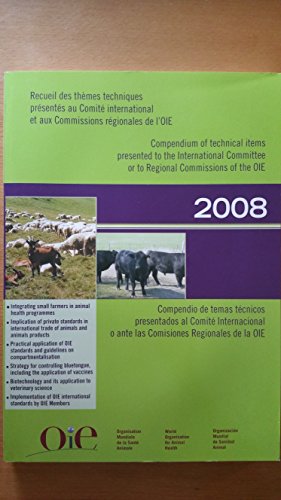 Beispielbild fr Compendium of Technical Items Presented to the International Committee or to Regional Commissions of the OIE 2008 / Recueil des themes techniques . 2008 (English, French and Spanish Edition) zum Verkauf von Mispah books