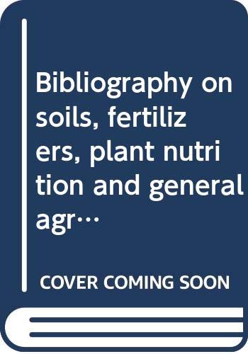 9789290530664: Bibliography on soils, fertilizers, plant nutrition and general agronomy in Ethiopia.