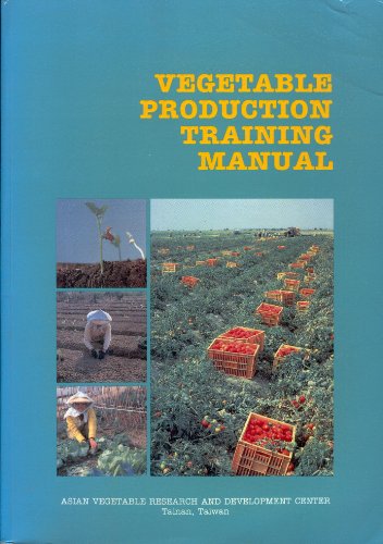 Stock image for Vegetable production training manual for sale by Reuseabook
