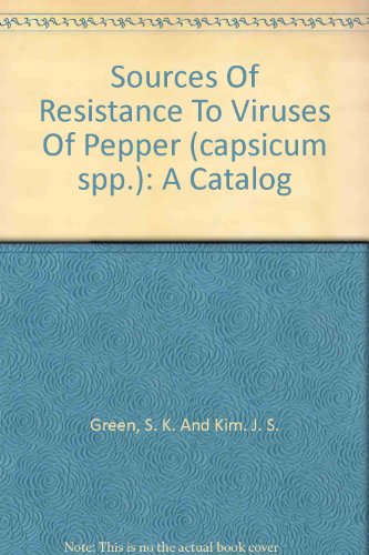 Imagen de archivo de Sources Of Resistance To Viruses Of Pepper (capsicum spp.): A Catalog a la venta por Terrace Horticultural Books