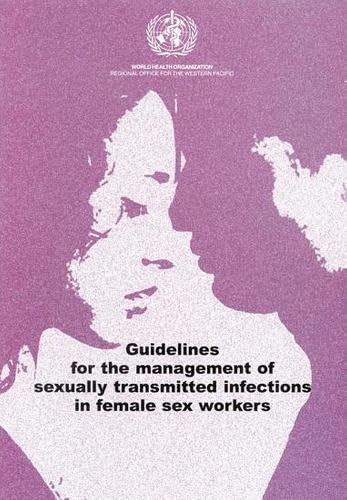 Beispielbild fr Guidelines for the Management of Sexually Transmitted Infections in Female Sex Workers zum Verkauf von GreatBookPrices