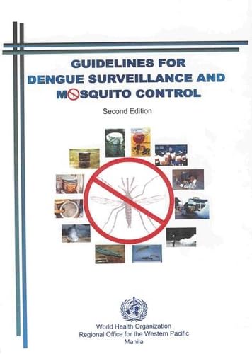 Guidelines for Dengue Surveillance and Mosquito Control (WHO Pacific Regional Office Education in Action Series, 8) (9789290610687) by WHO Regional Office For The Western Pacific