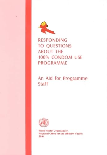 Beispielbild fr Responding to Questions About the 100% Condom Use Programme: An Aid to Programme Staff zum Verkauf von Kennys Bookshop and Art Galleries Ltd.