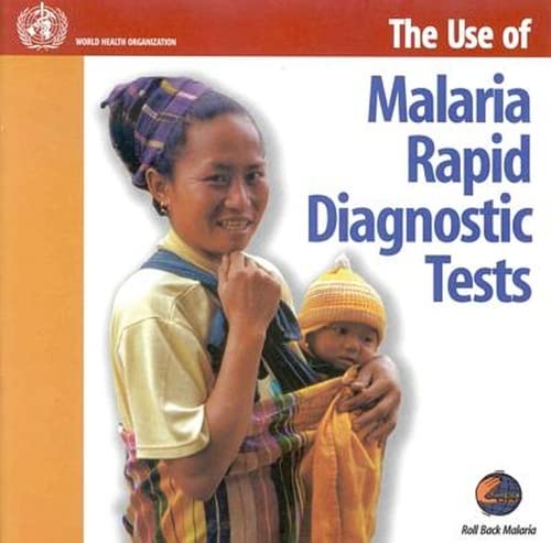 The Use of Malaria Rapid Diagnostics Tests (A WPRO Publication) (9789290610885) by WHO Regional Office For The Western Pacific