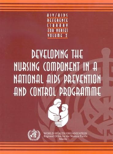 Beispielbild fr Developing the Nursing Component in a National AIDS Prevention and Control Programme zum Verkauf von GreatBookPrices