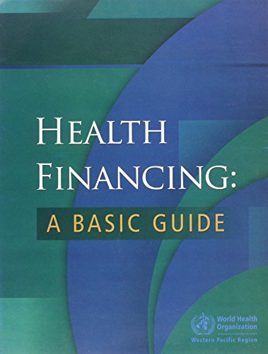 Health Financing: A Basic Guide (9789290611431) by WHO Regional Office For The Western Pacific