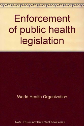 Enforcement of public health legislation (9789290612230) by World Health Organization