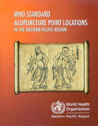 9789290613831: WHO Standard Acupuncture Point Locations in the Western Pacific Region [OP] (A WPRO Publication)