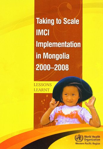 Beispielbild fr Taking to Scale IMCI Implementation in Mongolia 2000-2008 zum Verkauf von Kennys Bookshop and Art Galleries Ltd.