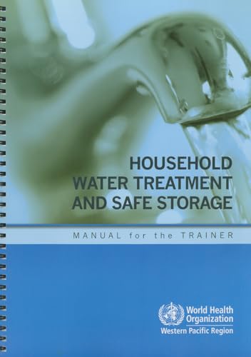 Beispielbild fr Household Water Treatment and Safe Storage: Manual for the Trainer [Soft Cover ] zum Verkauf von booksXpress