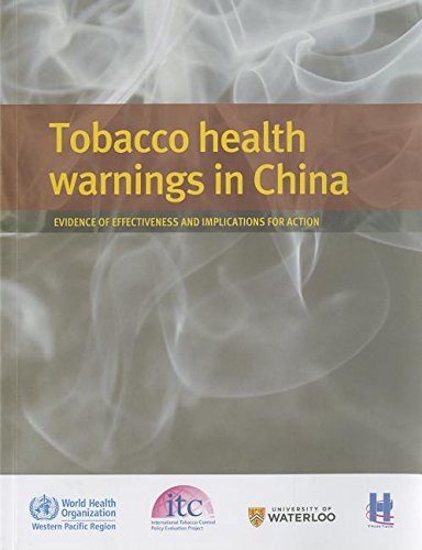Beispielbild fr Tobacco Health Warnings in China: Evidence of Effectiveness and Implications for Action Paperback zum Verkauf von booksXpress