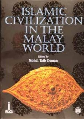 Stock image for Islamic civilisation in the Malay World. for sale by BOSPHORUS BOOKS