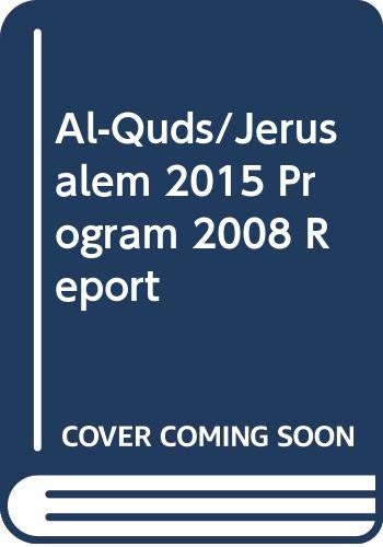 Stock image for Al-Quds / Jerusalem 2015 program. 2008 report. for sale by BOSPHORUS BOOKS