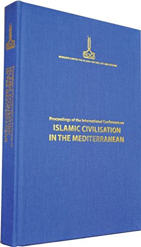 Stock image for Proceedings of the International Congress on Islamic Civilisation in the Mediterranean = Akdeniz'de Islam Medeniyeti Milletlerarasi Konferans tebligleri. Nicasia, 1-4 December 2010. for sale by BOSPHORUS BOOKS