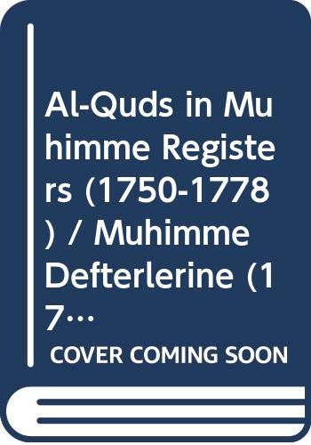 Stock image for Al Quds in muhimme registers, (1750-1778). Vol. 5.= Mhimme defterlerinde Kuds, (1750-1778). Cilt 5.= Al-Quds al-Sharif fi dafatir al-muhimmah, (1750-1778). Vol. 5. for sale by Khalkedon Rare Books, IOBA