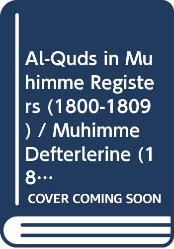 Stock image for Al Quds in muhimme registers, (1800-1809). Vol. 7.= Mhimme defterlerinde Kuds, (1800-1809). Cilt 7.= Al-Quds al-Sharif fi dafatir al-muhimmah, (1800-1809). Vol. 7. for sale by Khalkedon Rare Books, IOBA