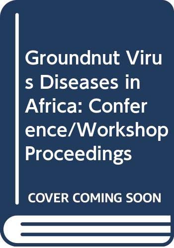 Stock image for Groundnut Virus Diseases in Africa. Incorporating the Proceedings of the Fourth Meeting of the Consultative Group on Collaborative Research on Groundnut Rosette Virus disease. Held at Montpelier, France, 18-20 September 1990 for sale by Bookworm Books