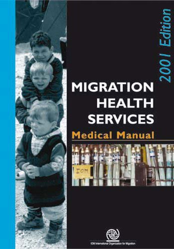 Stock image for Migration Health Services Medical Manual: 2001 Edition for sale by Revaluation Books