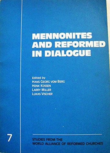 Stock image for Mennonites and Reformed in Dialogue [Studies from the World Alliance of Reformed for sale by Book ReViews