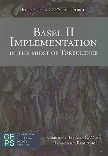 Basel II Implementation in the Midst of Turbulence Centre for European Policy Studies