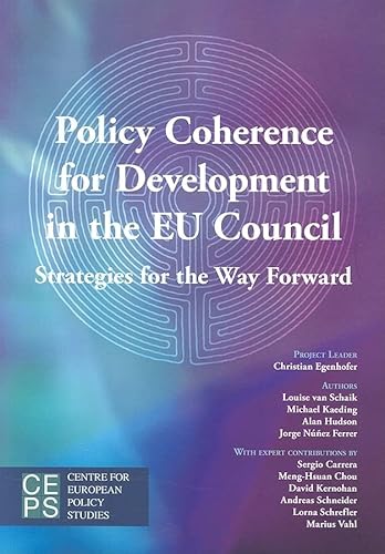 Beispielbild fr Policy Coherence for Development in the EU Council : Strategies for the Way Forward zum Verkauf von Better World Books