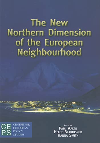 Beispielbild fr The New Northern Dimension of the European Neighborhood zum Verkauf von Better World Books Ltd