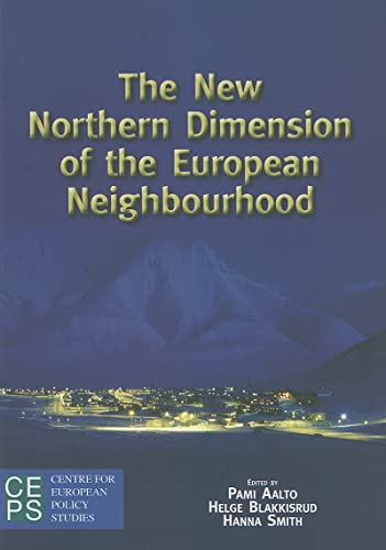 Stock image for The New Northern Dimension of the European Neighborhood for sale by Better World Books Ltd