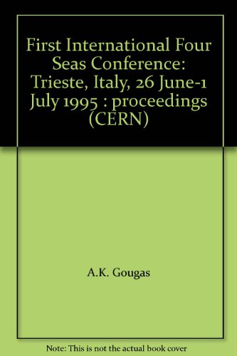 9789290831181: First International Four Seas Conference: Trieste, Italy, 26 June-1 July 1995 : proceedings (CERN)