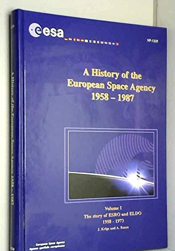 A history of the European Space Agency 1958-1987 (9789290925361) by Krige, John