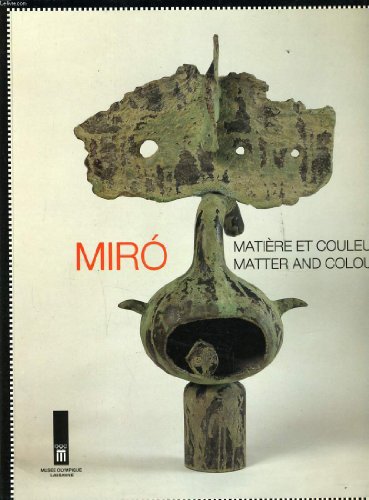Beispielbild fr Miro matire et couleur du 4 mai au 4 septembre 1994 zum Verkauf von Ammareal