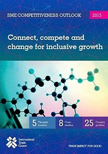 Beispielbild fr Sme Competitiveness Outlook 2015: Connect, Compete And Change For Inclusive Growth zum Verkauf von WorldofBooks