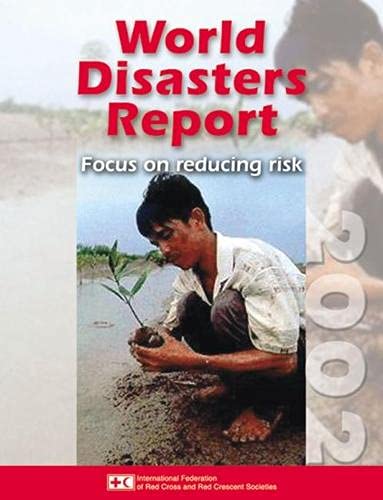 Imagen de archivo de World Disasters Report Focus on Reducing Risk a la venta por Devils in the Detail Ltd